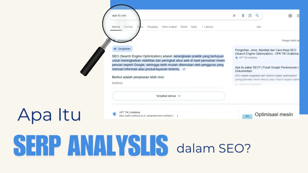 SERP Analysis: Apa dan Bagaimana Peran serta Penerapannya dalam SEO? serp analysis dalam seo